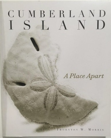 Cover of Cumberland Island ~ A Place Apart by Thornton W. Morris